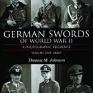 Deutsche Schwerter des Zweiten Weltkriegs Eine fotografische Referenz von Thomas M. Johnson